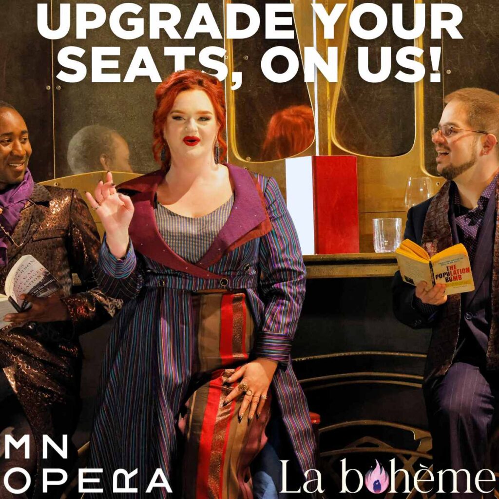 Upgrade your tickets! - Minnesota Opera Minnesota Opera